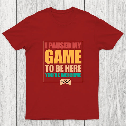 I Paused My Game To Be Here Chicluma T-Shirt