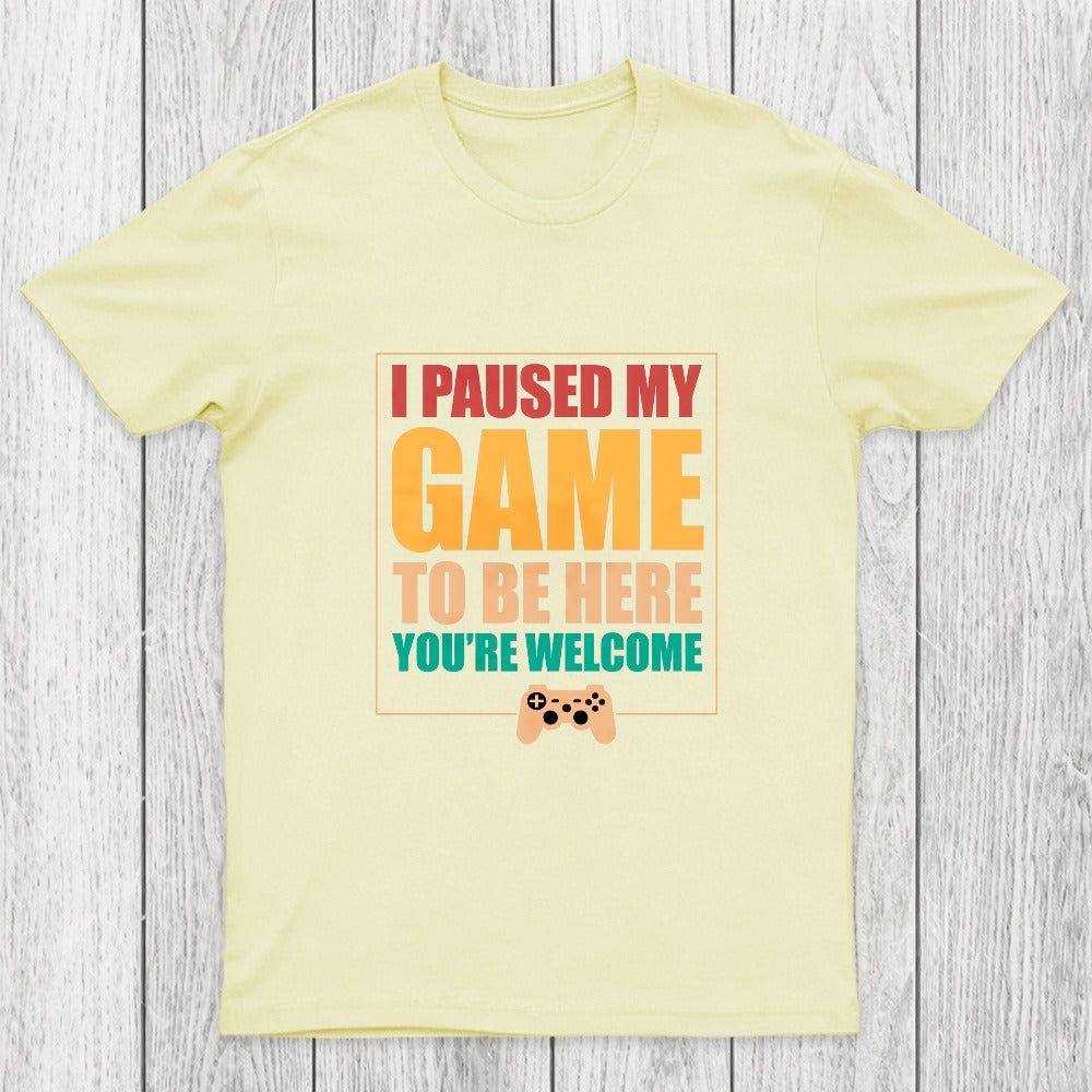 I Paused My Game To Be Here Chicluma T-Shirt