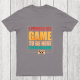 I Paused My Game To Be Here Chicluma T-Shirt