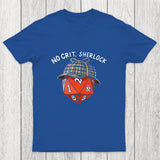 No Crit, Sherlock Chicluma T-Shirt