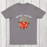No Crit, Sherlock Chicluma T-Shirt