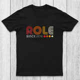 Role Since 1974 Chicluma T-Shirt