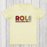 Role Since 1974 Chicluma T-Shirt