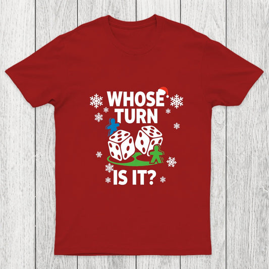 Whose Turn Is It Board Games Joke Chicluma T-Shirt