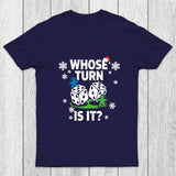 Whose Turn Is It Board Games Joke Chicluma T-Shirt