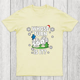 Whose Turn Is It Board Games Joke Chicluma T-Shirt