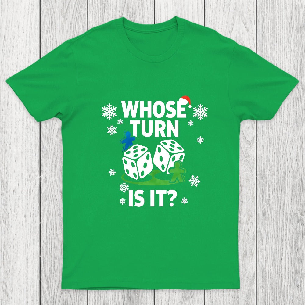 Whose Turn Is It Board Games Joke Chicluma T-Shirt
