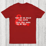 They See Me Rollin Chicluma T-Shirt