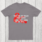 They See Me Rollin Chicluma T-Shirt