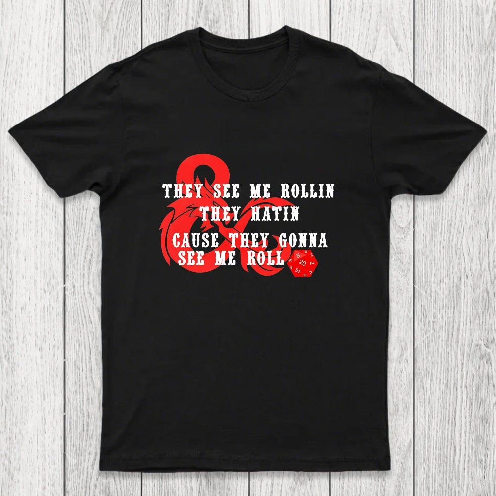 They See Me Rollin Chicluma T-Shirt