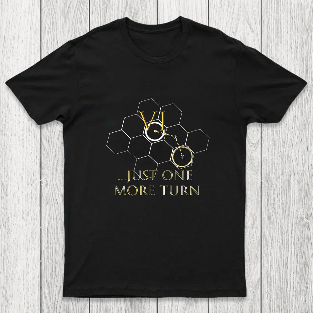 Just One More Turn Chicluma T-Shirt