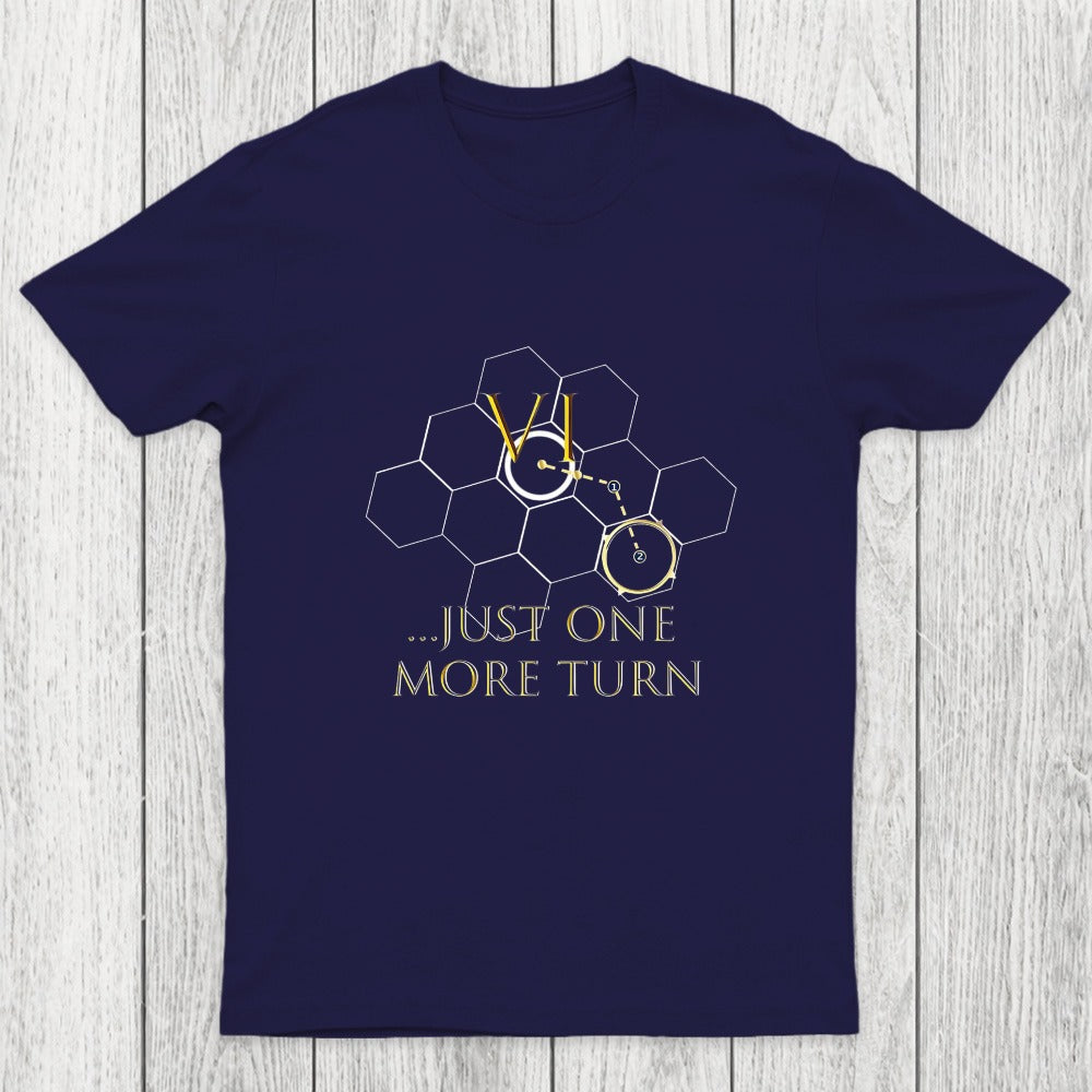 Just One More Turn Chicluma T-Shirt