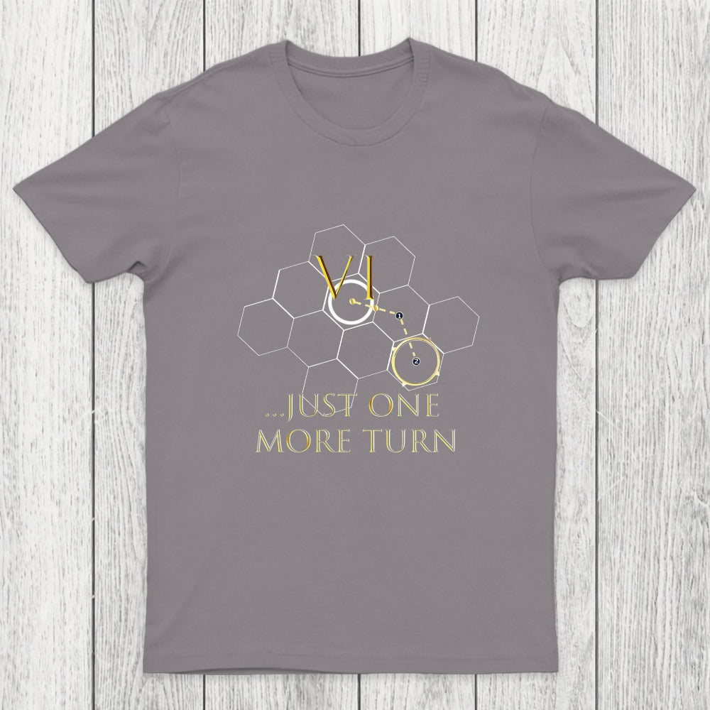 Just One More Turn Chicluma T-Shirt