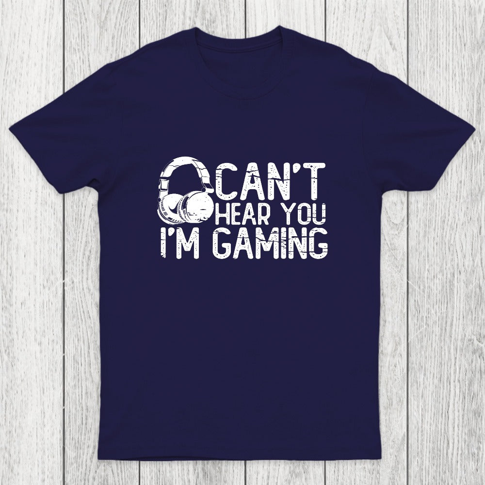 Can't Hear You I'M Gaming Chicluma T-Shirt