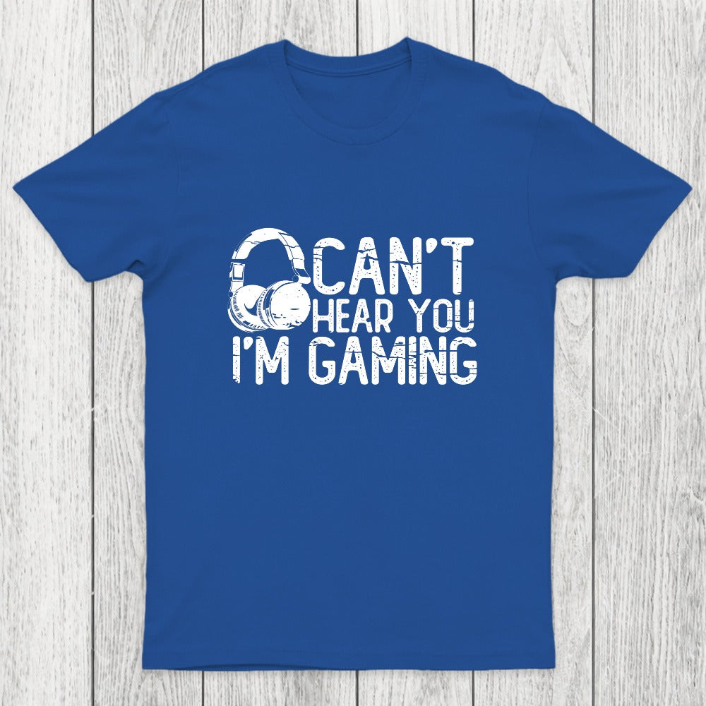 Can't Hear You I'M Gaming Chicluma T-Shirt