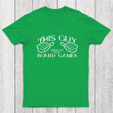 This Guy Needs To Play Board Games Chicluma T-Shirt
