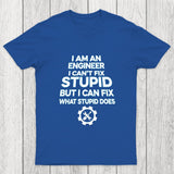 I Am An Engineer I Cant Fix Stupid Chicluma T-Shirt