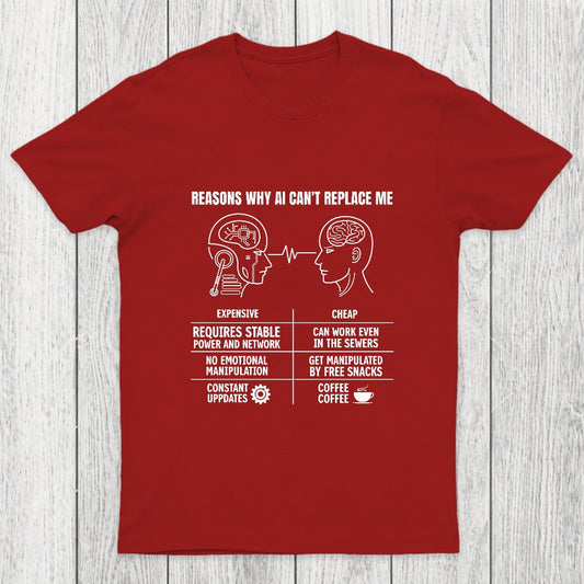 Reasons Why Ai Cant Replace Me Chicluma T-Shirt
