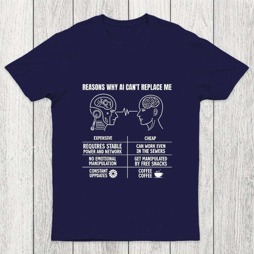 Reasons Why Ai Cant Replace Me Chicluma T-Shirt