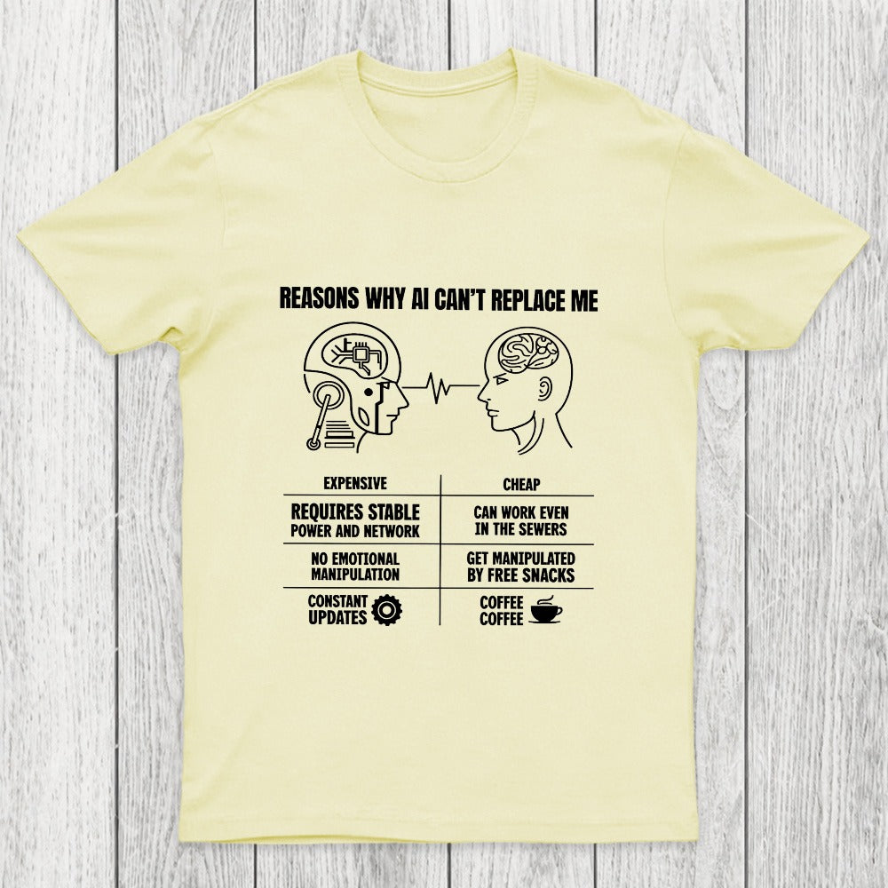 Reasons Why Ai Cant Replace Me Chicluma T-Shirt
