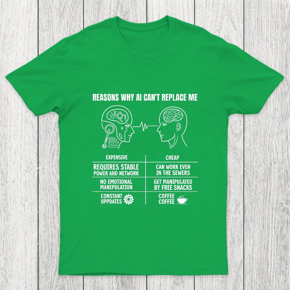 Reasons Why Ai Cant Replace Me Chicluma T-Shirt