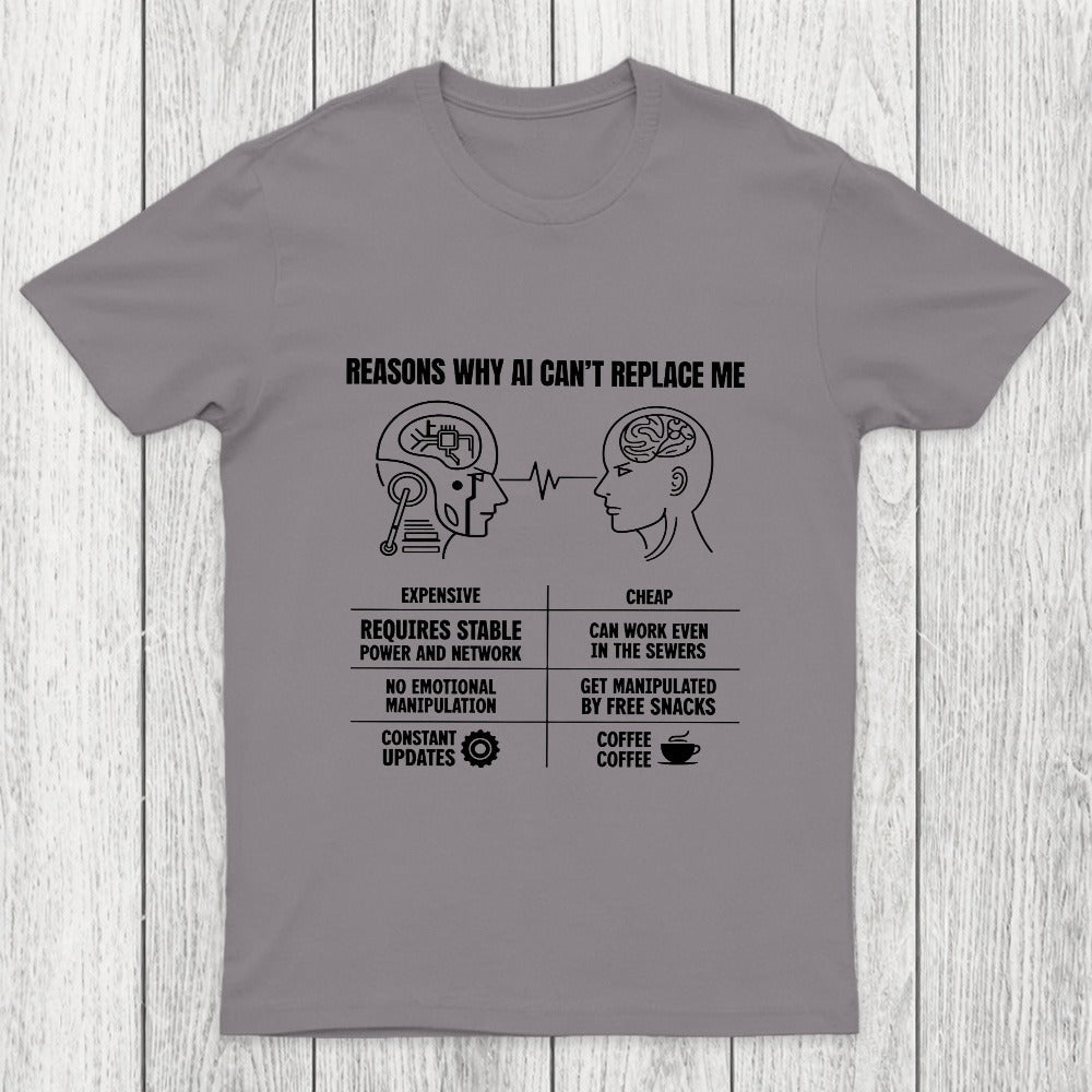 Reasons Why Ai Cant Replace Me Chicluma T-Shirt