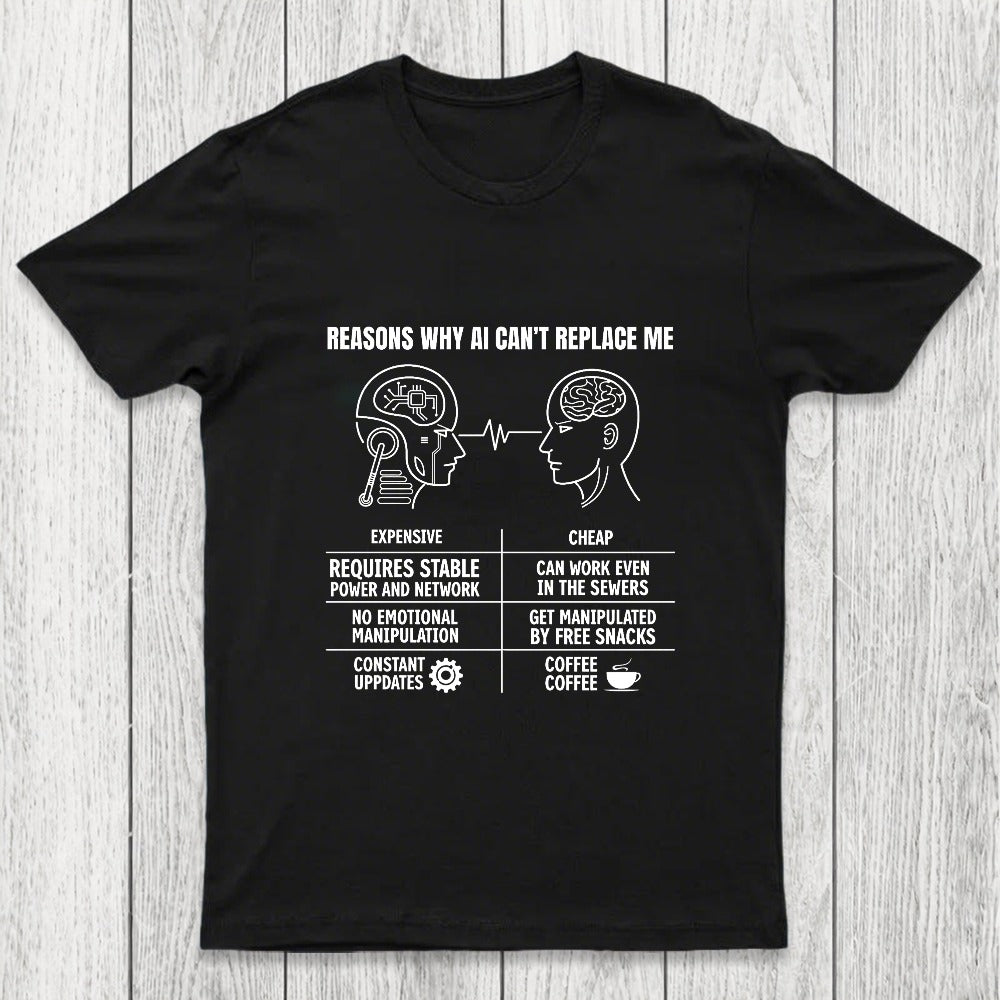 Reasons Why Ai Cant Replace Me Chicluma T-Shirt
