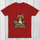 Without Data You're Just Another Person Chicluma T-Shirt