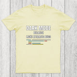 Dark Mode Because Light Attracts Bugs Chicluma T-Shirt