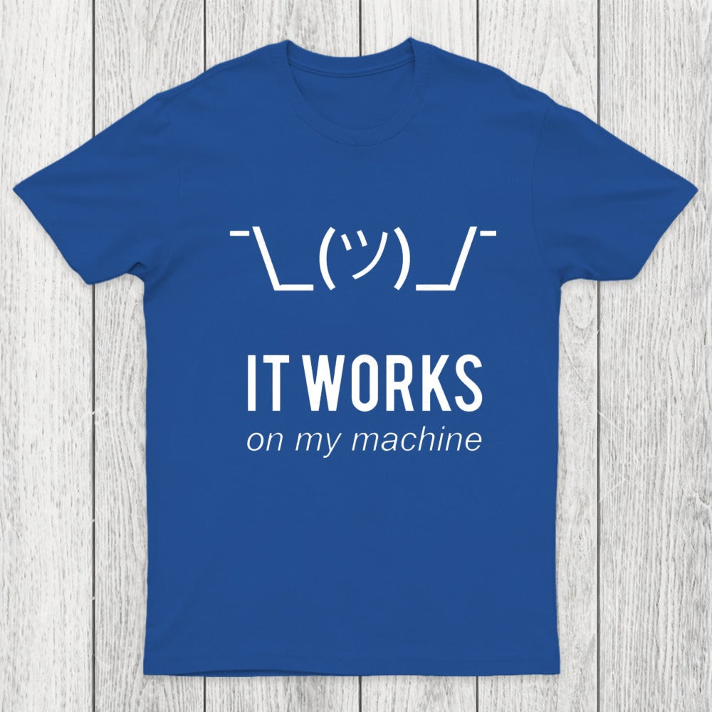 It works on my machine Chicluma T-Shirt