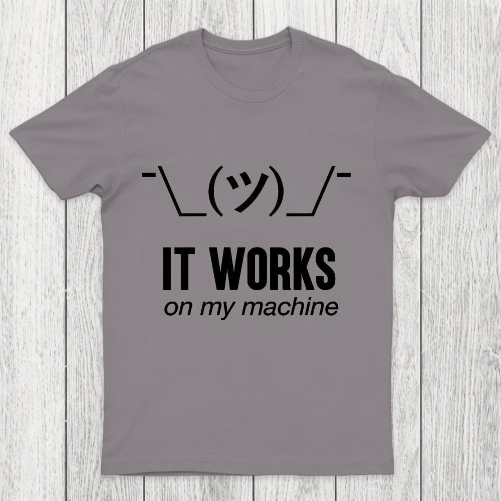 It works on my machine Chicluma T-Shirt
