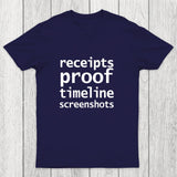 Receipts Proof Timeline Screenshots Chicluma T-Shirt