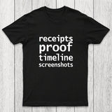 Receipts Proof Timeline Screenshots Chicluma T-Shirt