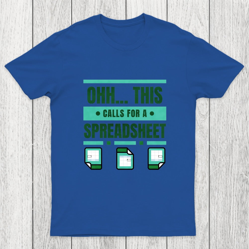 This Calls For A Spreadsheet Office Software Chicluma T-Shirt