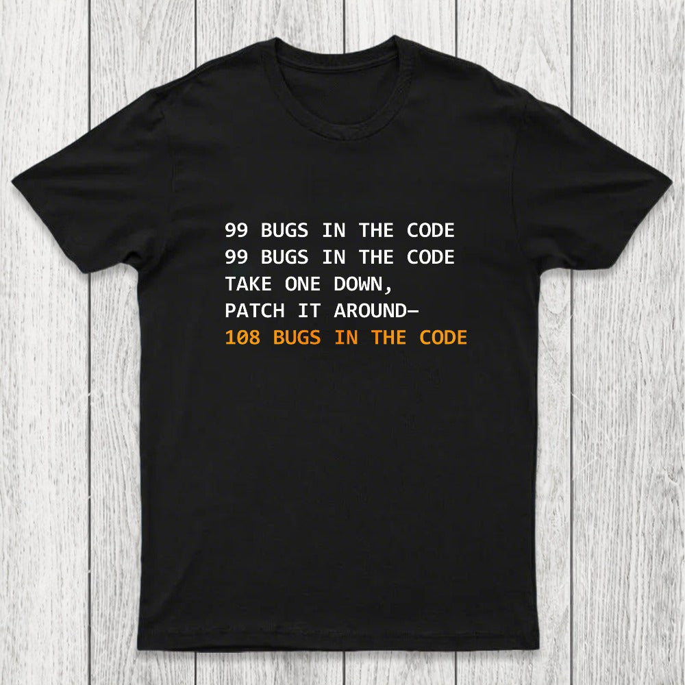 99 Bugs In The Code Chicluma T-Shirt