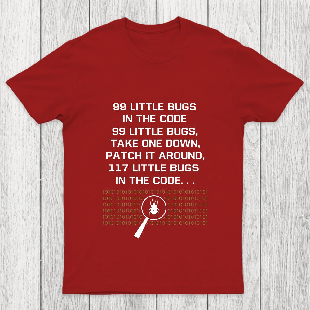 99 Little Bugs in The Code Chicluma T-Shirt