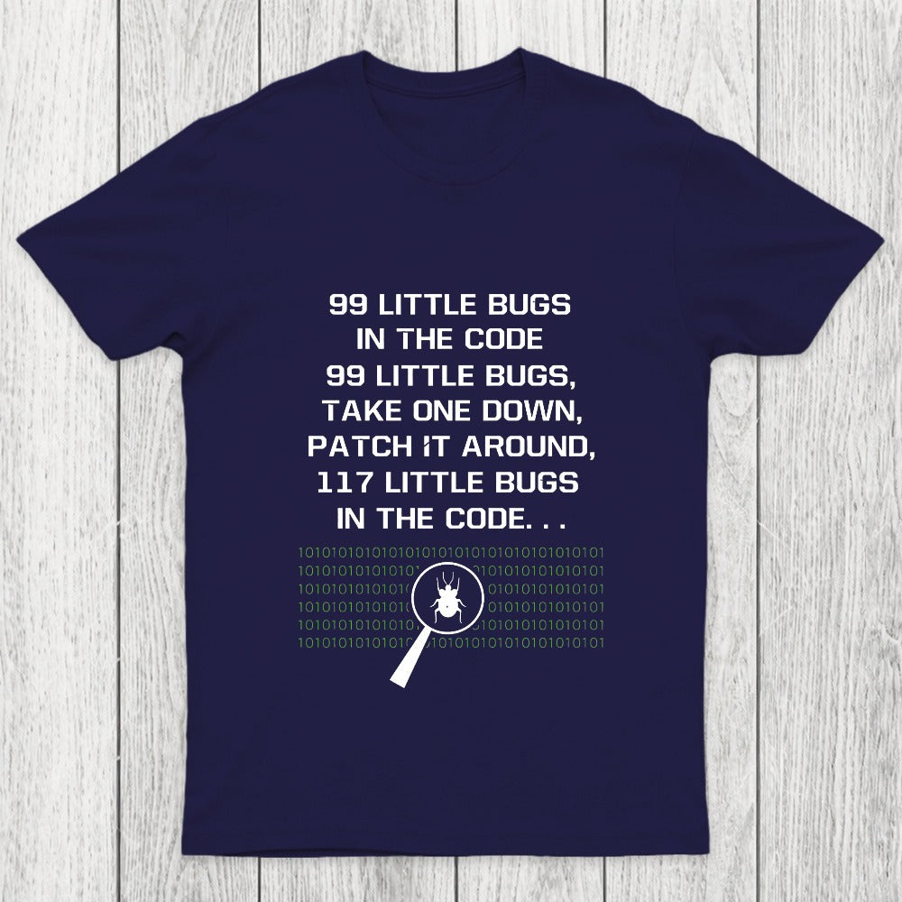 99 Little Bugs in The Code Chicluma T-Shirt