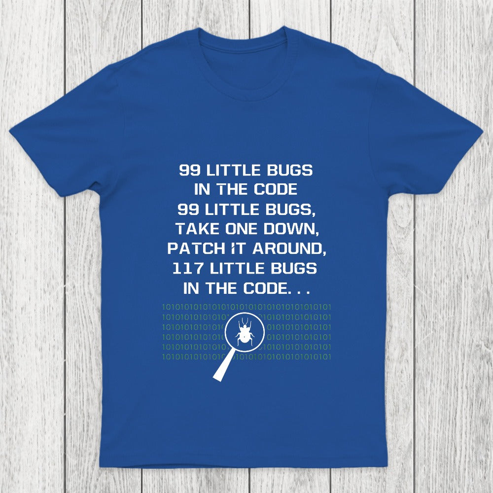 99 Little Bugs in The Code Chicluma T-Shirt