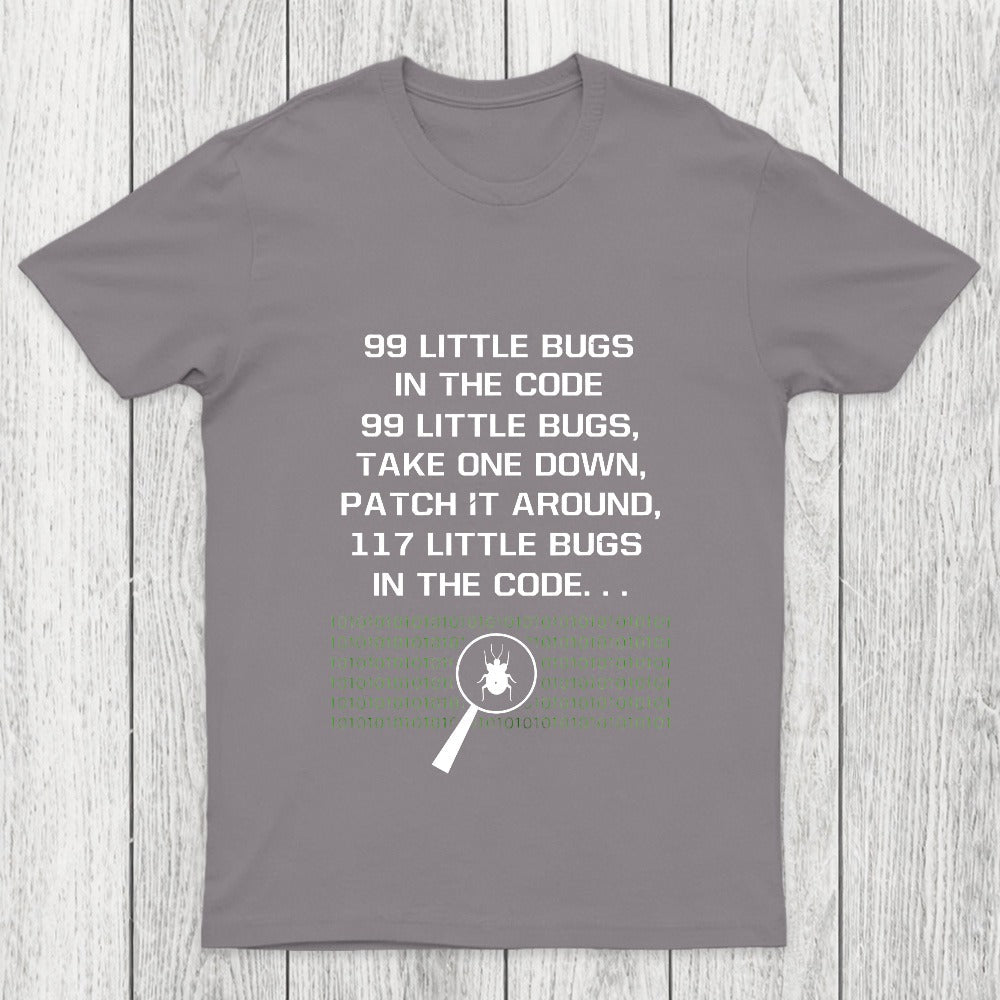 99 Little Bugs in The Code Chicluma T-Shirt