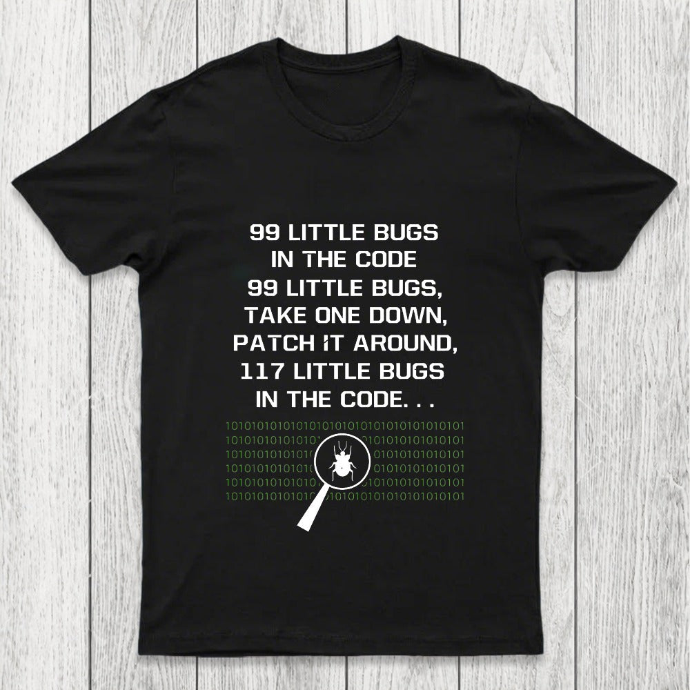 99 Little Bugs in The Code Chicluma T-Shirt