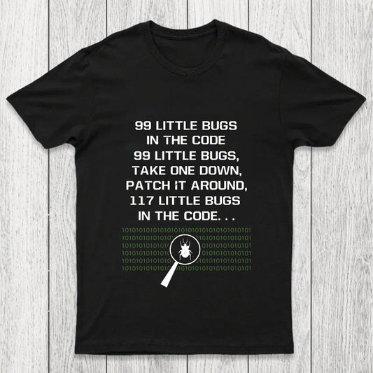 99 Little Bugs in The Code Chicluma T-Shirt