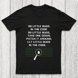 99 Little Bugs in The Code Chicluma T-Shirt