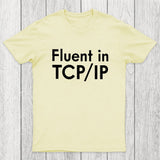Fluent in TCP/IP Chicluma T-Shirt