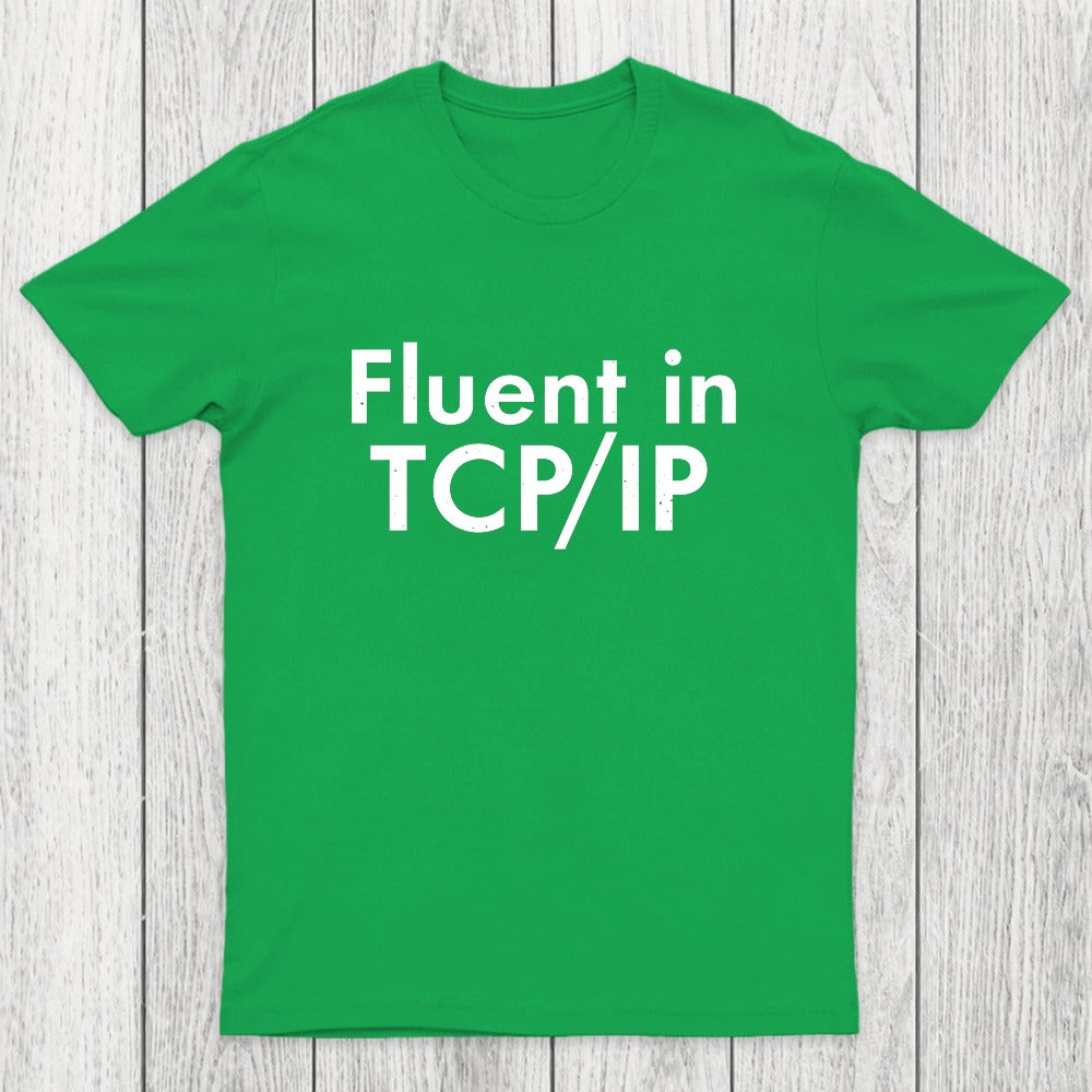 Fluent in TCP/IP Chicluma T-Shirt