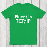 Fluent in TCP/IP Chicluma T-Shirt