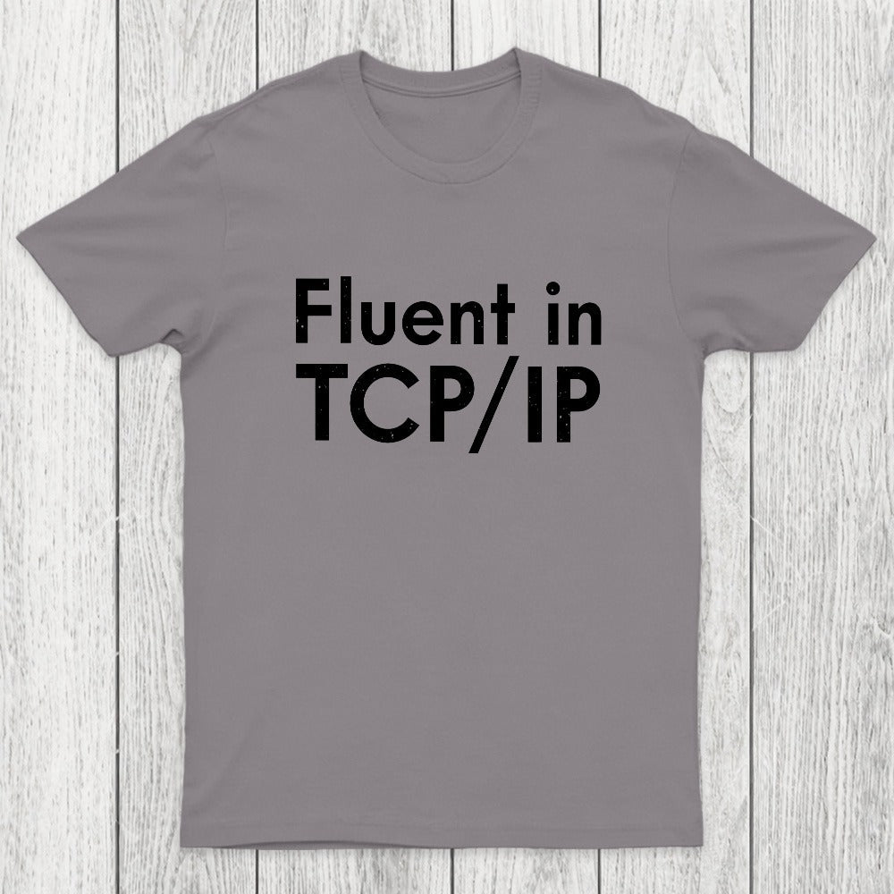 Fluent in TCP/IP Chicluma T-Shirt