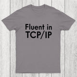 Fluent in TCP/IP Chicluma T-Shirt