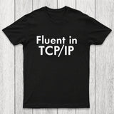 Fluent in TCP/IP Chicluma T-Shirt