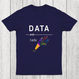 Geeky Data Over Tada Chicluma T-Shirt