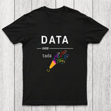 Geeky Data Over Tada Chicluma T-Shirt